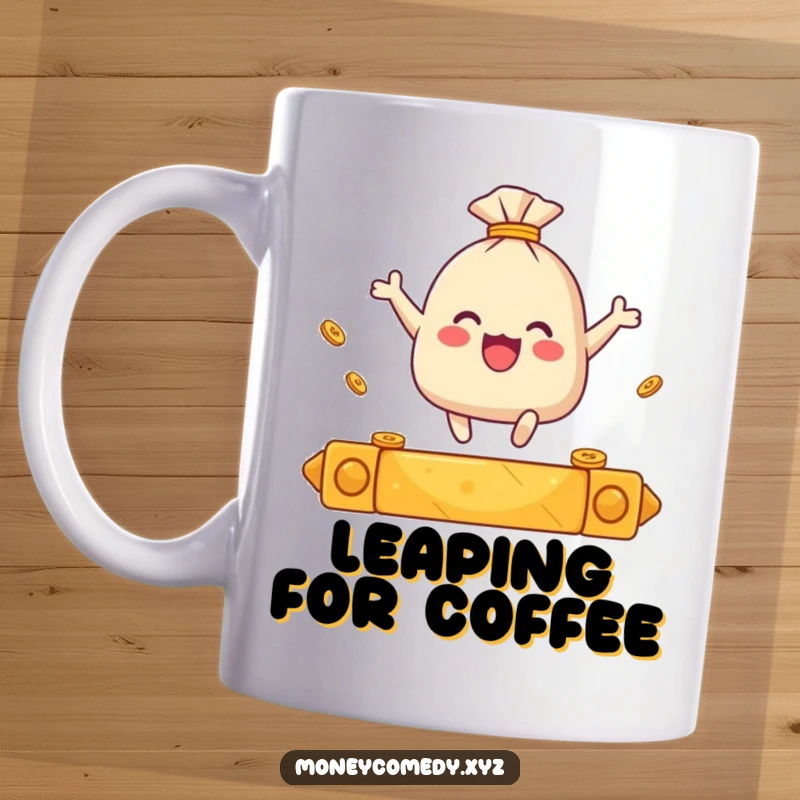 Funny mug showing a small sack of coins joyfully leaping over a shiny golden bar.