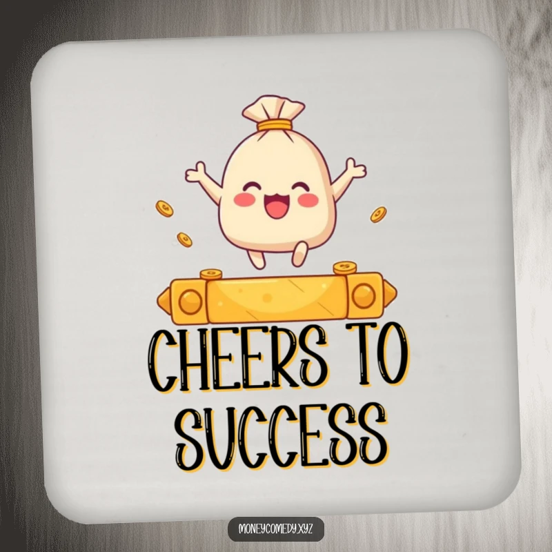 Funny drink coaster showing a small sack of coins joyfully leaping over a golden bar.