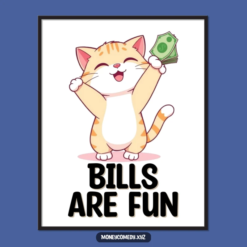 Funny Cat Money Poster - Playful Feline Bills Cash Wall Art Gift